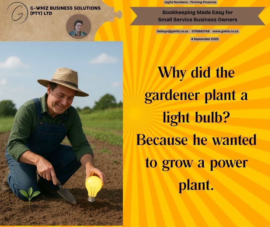 🌱 𝑾𝒉𝒚 𝒅𝒊𝒅 𝒕𝒉𝒆 𝒈𝒂𝒓𝒅𝒆𝒏𝒆𝒓 𝒑𝒍𝒂𝒏𝒕 𝒂 𝒍𝒊𝒈𝒉𝒕 𝒃𝒖𝒍𝒃? 𝑩𝒆𝒄𝒂𝒖𝒔𝒆 𝒉𝒆 𝒘𝒂𝒏𝒕𝒆𝒅 𝒕𝒐 𝒈𝒓𝒐𝒘 𝒂 𝒑𝒐𝒘𝒆𝒓 𝒑𝒍𝒂𝒏𝒕. 💡 𝐆𝐫𝐨𝐰𝐢𝐧𝐠 𝐚 𝐛𝐮𝐬𝐢𝐧𝐞𝐬𝐬 𝐭𝐚𝐤𝐞𝐬 𝐦𝐨𝐫𝐞 𝐭𝐡𝐚𝐧 𝐡𝐚𝐫𝐝 𝐰𝐨𝐫𝐤 — 𝐢𝐭 𝐧𝐞𝐞𝐝𝐬 𝐭𝐡𝐞 𝐫𝐢𝐠𝐡𝐭 𝐭𝐨𝐨𝐥𝐬 𝐭𝐨 𝐭𝐮𝐫𝐧 𝐞𝐟𝐟𝐨𝐫𝐭 𝐢𝐧𝐭𝐨 𝐫𝐞𝐚𝐥 𝐫𝐞𝐬𝐮𝐥𝐭𝐬. Without proper bookkeeping, your financial “power plant” stays dim instead of fueling growth. That’s where I step in. If I could take the hassle out of your everyday bookkeeping and set you up with a simple system that actually works for your business—would you be interested? With 𝐆-𝐖𝐡𝐢𝐳 𝐁𝐮𝐬𝐢𝐧𝐞𝐬𝐬 𝐒𝐨𝐥𝐮𝐭𝐢𝐨𝐧𝐬, I help small service business owners gain control of their finances with: ✅ 𝐅𝐫𝐞𝐞 𝐐𝐮𝐢𝐜𝐤𝐁𝐨𝐨𝐤𝐬 𝐬𝐞𝐭𝐮𝐩 (including 2 months of transaction history) ✅ 𝐀𝐮𝐝𝐢𝐭-𝐫𝐞𝐚𝐝𝐲 𝐚𝐜𝐜𝐨𝐮𝐧𝐭𝐬 that give you clarity and peace of mind ✨ 𝑫𝒂𝒊𝒍𝒚 𝑻𝒊𝒑: 𝘛𝘩𝘪𝘯𝘬 𝘰𝘧 𝘺𝘰𝘶𝘳 𝘦𝘹𝘱𝘦𝘯𝘴𝘦𝘴 𝘢𝘴 𝘴𝘦𝘦𝘥𝘴 — 𝘪𝘧 𝘺𝘰𝘶 𝘳𝘦𝘤𝘰𝘳𝘥 𝘵𝘩𝘦𝘮 𝘤𝘰𝘯𝘴𝘪𝘴𝘵𝘦𝘯𝘵𝘭𝘺, 𝘺𝘰𝘶’𝘭𝘭 𝘴𝘦𝘦 𝘱𝘢𝘵𝘵𝘦𝘳𝘯𝘴 𝘪𝘯 𝘸𝘩𝘦𝘳𝘦 𝘺𝘰𝘶𝘳 𝘮𝘰𝘯𝘦𝘺 𝘨𝘰𝘦𝘴. 𝘛𝘩𝘪𝘴 “𝘨𝘢𝘳𝘥𝘦𝘯 𝘷𝘪𝘦𝘸” 𝘩𝘦𝘭𝘱𝘴 𝘺𝘰𝘶 𝘤𝘶𝘵 𝘣𝘢𝘤𝘬 𝘰𝘯 𝘸𝘢𝘴𝘵𝘦 𝘢𝘯𝘥 𝘳𝘦𝘪𝘯𝘷𝘦𝘴𝘵 𝘪𝘯 𝘢𝘳𝘦𝘢𝘴 𝘵𝘩𝘢𝘵 𝘧𝘶𝘦𝘭 𝘣𝘶𝘴𝘪𝘯𝘦𝘴𝘴 𝘨𝘳𝘰𝘸𝘵𝘩. 🌱 𝑹𝒆𝒂𝒅𝒚 𝒕𝒐 𝒈𝒓𝒐𝒘 𝒚𝒐𝒖𝒓 𝒐𝒘𝒏 𝒇𝒊𝒏𝒂𝒏𝒄𝒊𝒂𝒍 “𝒑𝒐𝒘𝒆𝒓 𝒑𝒍𝒂𝒏𝒕”? ⚡ 𝐋𝐞𝐚𝐯𝐞 𝐚 𝐜𝐨𝐦𝐦𝐞𝐧𝐭 𝐨𝐫 𝐛𝐨𝐨𝐤 𝐚 𝐩𝐡𝐨𝐧𝐞 𝐜𝐚𝐥𝐥 (https://calendly.com/delwyn-gwhiz/15-min-phone-call) 𝐨𝐫 𝐚 𝐙𝐨𝐨𝐦 𝐦𝐞𝐞𝐭𝐢𝐧𝐠 (https://calendly.com/delwyn-gwhiz/30min). Kind regards, 𝒟𝓮𝓁𝓌𝓎𝓃 QuickBooks Pro Advisor G-Whiz Business Solutions (Pty) Ltd. 🌐www.gwhiz.co.za 📆https://calendly.com/delwyn-gwhiz ᴊᴏyꜰᴜʟ ɴᴜᴍʙᴇʀꜱ – ᴛʜʀɪvɪɴɢ ꜰɪɴᴀɴcᴇꜱ #SmallBusinessSA #BookkeepingTips #QuickBooksProAdvisor #FinancialClarity #BusinessGrowth #SouthAfricanBusiness #AuditReady #EmergingEntrepreneurs #StressFreeFinances #GWhizBusinessSolutions