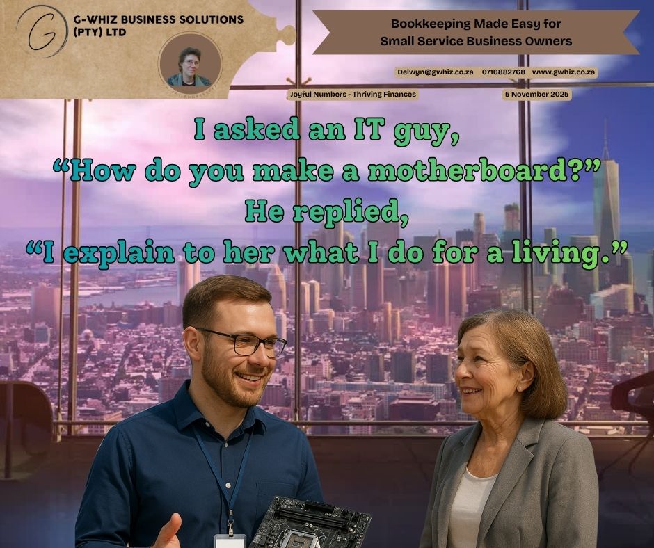 👨🏻‍🦰𝑰 𝒂𝒔𝒌𝒆𝒅 𝒂𝒏 𝑰𝑻 𝒈𝒖𝒚, “𝑯𝒐𝒘 𝒅𝒐 𝒚𝒐𝒖 𝒎𝒂𝒌𝒆 𝒂 𝒎𝒐𝒕𝒉𝒆𝒓𝒃𝒐𝒂𝒓𝒅?” 𝑯𝒆 𝒓𝒆𝒑𝒍𝒊𝒆𝒅, “𝑰 𝒆𝒙𝒑𝒍𝒂𝒊𝒏 𝒕𝒐 𝒉𝒆𝒓 𝒘𝒉𝒂𝒕 𝑰 𝒅𝒐 𝒇𝒐𝒓 𝒂 𝒍𝒊𝒗𝒊𝒏𝒈.” 💻 Let’s be honest — bookkeeping can make anyone switch off faster than a long tech explanation. But keeping your finances in order doesn’t have to be confusing. When your books are clear and up to date, you instantly know where your business stands — without needing to decode spreadsheets or chase paper trails. Here’s what you gain when you partner with 𝗚-𝗪𝗵𝗶𝘇 𝗕𝘂𝘀𝗶𝗻𝗲𝘀𝘀 𝗦𝗼𝗹𝘂𝘁𝗶𝗼𝗻𝘀: 📀 Audit-ready accounts within three months. 💽 Full clarity on your financial position anytime, anywhere. 💿 Stress-free compliance with VAT and payroll submissions. 𝑫𝒂𝒊𝒍𝒚 𝑻𝒊𝒑: Did you know you can connect your business bank account directly to QuickBooks Online? It automatically imports transactions, saving hours of manual capture and reducing errors. 𝑺𝒐, 𝒘𝒉𝒊𝒍𝒆 𝑰𝑻 𝒈𝒖𝒚𝒔 𝒆𝒙𝒑𝒍𝒂𝒊𝒏 𝒕𝒉𝒆𝒊𝒓 𝒋𝒐𝒃𝒔 𝒕𝒐 𝒎𝒂𝒌𝒆 “𝒎𝒐𝒕𝒉𝒆𝒓𝒔 𝒃𝒐𝒓𝒆𝒅,” 𝑰’𝒍𝒍 𝒆𝒏𝒔𝒖𝒓𝒆 𝒚𝒐𝒖𝒓 𝒃𝒐𝒐𝒌𝒔 𝒌𝒆𝒆𝒑 𝒚𝒐𝒖 𝒊𝒏𝒕𝒆𝒓𝒆𝒔𝒕𝒆𝒅 — 𝒂𝒏𝒅 𝒑𝒓𝒐𝒇𝒊𝒕𝒂𝒃𝒍𝒆. 𝐋𝐞𝐚𝐯𝐞 𝐚 𝐜𝐨𝐦𝐦𝐞𝐧𝐭 𝐨𝐫 𝐛𝐨𝐨𝐤 𝐚 𝐩𝐡𝐨𝐧𝐞 𝐜𝐚𝐥𝐥 (https://calendly.com/delwyn-gwhiz/15-min-phone-call) 𝐨𝐫 𝐚 𝐙𝐨𝐨𝐦 𝐦𝐞𝐞𝐭𝐢𝐧𝐠 (https://calendly.com/delwyn-gwhiz/30min). Kind regards, 𝒟𝓮𝓁𝓌𝓎𝓃 QuickBooks Pro Advisor G-Whiz Business Solutions (Pty) Ltd. 🌐www.gwhiz.co.za 📆https://calendly.com/delwyn-gwhiz ᴊᴏyꜰᴜʟ ɴᴜᴍʙᴇʀꜱ – ᴛʜʀɪvɪɴɢ ꜰɪɴᴀɴcᴇꜱ 𝓟𝓢: 𝘐𝘧 𝘐 𝘤𝘰𝘶𝘭𝘥 𝘵𝘢𝘬𝘦 𝘵𝘩𝘦 𝘩𝘢𝘴𝘴𝘭𝘦 𝘰𝘶𝘵 𝘰𝘧 𝘺𝘰𝘶𝘳 𝘦𝘷𝘦𝘳𝘺𝘥𝘢𝘺 𝘣𝘰𝘰𝘬𝘬𝘦𝘦𝘱𝘪𝘯𝘨 𝘢𝘯𝘥 𝘴𝘦𝘵 𝘺𝘰𝘶 𝘶𝘱 𝘸𝘪𝘵𝘩 𝘢 𝘴𝘪𝘮𝘱𝘭𝘦 𝘴𝘺𝘴𝘵𝘦𝘮 𝘵𝘩𝘢𝘵 𝘢𝘤𝘵𝘶𝘢𝘭𝘭𝘺 𝘸𝘰𝘳𝘬𝘴 𝘧𝘰𝘳 𝘺𝘰𝘶𝘳 𝘣𝘶𝘴𝘪𝘯𝘦𝘴𝘴—𝘸𝘰𝘶𝘭𝘥 𝘺𝘰𝘶 𝘣𝘦 𝘪𝘯𝘵𝘦𝘳𝘦𝘴𝘵𝘦𝘥? #BookkeepingHumour #QuickBooksOnline #SmallBusinessSA #EntrepreneurLife #FinancialClarity #BusinessGrowth #TimeSavingTips #WomenInBusiness #GWhizBusinessSolutions #SouthAfrica #BookkeepingMadeSimple