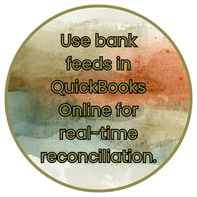 Use bank feeds in QuickBooks Online for real-time reconciliation.Use bank feeds in QuickBooks Online for real-time reconciliation.