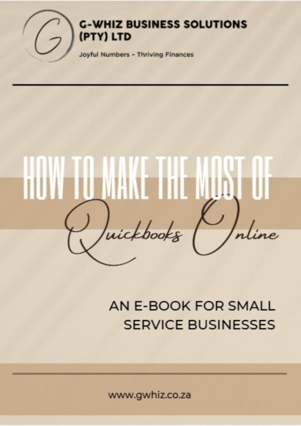 How to Make the Most of QuickBooks Online is a practical and easy-to-understand guide created for small service business owners who want to simplify their bookkeeping and gain better control over their finances. This e-book explains how QuickBooks Online can help automate daily financial tasks, improve cash flow management, and provide accurate financial information to support smarter business decisions. Inside this guide, you will learn how to: • Create professional invoices quickly and easily • Track invoice payments and overdue accounts • Automate expense tracking through bank feeds • Manage payroll more efficiently • Generate meaningful financial reports • Collaborate securely with your bookkeeper in real time • Reduce bookkeeping stress and improve financial organisation Written specifically for small service businesses, this e-book focuses on practical tools and simple systems that help business owners save time, improve accuracy, and stay compliant while focusing on growing their business. Whether you are new to accounting software or already using QuickBooks Online, this guide will help you make better use of the platform and understand how the right bookkeeping support can contribute to long-term business success. Created by G-Whiz Business Solutions, this e-book combines real-world bookkeeping experience with practical advice tailored to the needs of South African small business owners.
