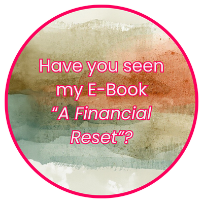 Have you seen my E-Book "A Financial Reset"?