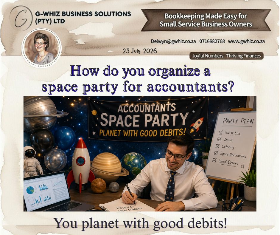🚀𝑯𝒐𝒘 𝒅𝒐 𝒚𝒐𝒖 𝒐𝒓𝒈𝒂𝒏𝒊𝒛𝒆 𝒂 𝒔𝒑𝒂𝒄𝒆 𝒑𝒂𝒓𝒕𝒚 𝒇𝒐𝒓 𝒂𝒄𝒄𝒐𝒖𝒏𝒕𝒂𝒏𝒕𝒔? 𝒀𝒐𝒖 𝒑𝒍𝒂𝒏𝒆𝒕 𝒘𝒊𝒕𝒉 𝒈𝒐𝒐𝒅 𝒅𝒆𝒃𝒊𝒕𝒔! 🌍😂

Every successful business starts with a good plan, and every good plan needs accurate financial records to support it.

Whether you're preparing for growth, investing in new equipment, or expanding your services, organised bookkeeping helps you make confident decisions based on facts, not guesswork.

If I could take the hassle out of your everyday bookkeeping and set you up with a simple system that actually works for your business—would you be interested?

At 𝐆-𝐖𝐡𝐢𝐳 𝐁𝐮𝐬𝐢𝐧𝐞𝐬𝐬 𝐒𝐨𝐥𝐮𝐭𝐢𝐨𝐧𝐬, I help South African small service businesses:

✅ Accurate Bookkeeping
Keep your financial records organised, accurate, and compliant.

✅ Time-Saving Systems
Spend less time on paperwork and more time building your business.

✅ Clear Financial Insights
Receive easy-to-understand reports that help you plan ahead with confidence.

𝐃𝐚𝐢𝐥𝐲 𝐓𝐢𝐩: Create a simple annual budget and compare your actual income and expenses against it each month. Even a basic budget helps you spot opportunities, control spending, and make better financial decisions.

Don't leave your business plans floating in space! 🚀 Planet with good debits, stay on course, and let 𝐆-𝐖𝐡𝐢𝐳 𝐁𝐮𝐬𝐢𝐧𝐞𝐬𝐬 𝐒𝐨𝐥𝐮𝐭𝐢𝐨𝐧𝐬 help launch your business to new heights.

Kind regards,
𝒟𝓮𝓁𝓌𝓎𝓃
🎓 QuickBooks Pro Advisor
💼 G-Whiz Business Solutions (Pty) Ltd.
🌐www.gwhiz.co.za
📆https://calendly.com/delwyn-gwhiz
“ᴊᴏyꜰᴜʟ ɴᴜᴍʙᴇʀꜱ – ᴛʜʀɪvɪɴɢ ꜰɪɴᴀɴcᴇꜱ”

#Bookkeeping #QuickBooksOnline #SmallBusinessSA #EntrepreneurSA #AccountingSystems #CashFlowManagement #FinancialOrganisation #BusinessGrowth #Invoicing #SmallBusinessEducation