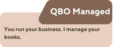 QBO MANAGED You run your business. I manage your books.